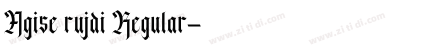 Agise rujdi Regular字体转换 Agise rujdi Regular字体转换